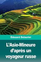 L’Asie-Mineure d’après un voyageur russe 1726429962 Book Cover