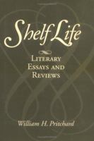 Shelf Life: Literary Essays and Reviews 1558493751 Book Cover