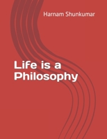 Life is a Philosophy B0CKYRLLKD Book Cover
