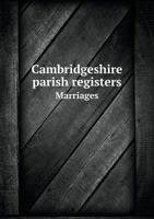 Cambridgeshire Parish Registers Marriages 5518758561 Book Cover