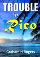 Trouble In Rico 1326738119 Book Cover