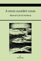 A veces suceden las cosas (Spanish Edition) B0CMJGJ43D Book Cover