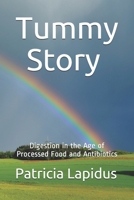 Tummy Story: Digestion in the Age of Processed Food and Antibiotics 1984052764 Book Cover