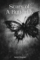 Scars Of A Butterfly 1971588172 Book Cover