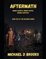 Aftermath: Buried Secrets, Hidden Truths, Missing Chapters B0H2RZFKFZ Book Cover