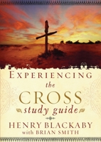 Experiencing the Cross Study Guide: Your Greatest Opportunity for Victory Over Sin 159052599X Book Cover