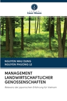 MANAGEMENT LANDWIRTSCHAFTLICHER GENOSSENSCHAFTEN: Relevanz der japanischen Erfahrung für Vietnam 6202879238 Book Cover