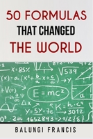 50 Formulas that Changed the World 1652149171 Book Cover