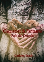 Cacciatori di Fantasmi - Figli del Diavolo 1326515942 Book Cover