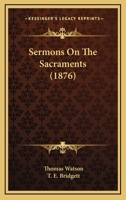 Sermons on the sacraments 1164945173 Book Cover