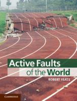 Active Faults of the World 0521190851 Book Cover
