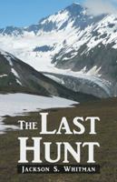 The Last Hunt 1490780742 Book Cover