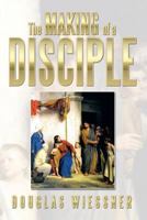 The Making of a Disciple 1493127586 Book Cover