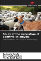 Study of the circulation of abortive chlamydia: small ruminants in some wilayas of the central region 6205892766 Book Cover
