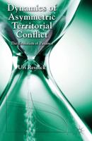 Dynamics of Asymmetric Territorial Conflict: The Evolution of Patience 1137303980 Book Cover