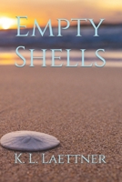 Empty Shells-A Novel B0CM3FJ6RG Book Cover