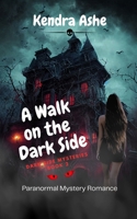 A Walk on the Dark Side B088P1CVZ5 Book Cover
