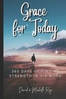 Grace for Today: 365 Days of Finding Strength in His Word B0DQDSP73J Book Cover