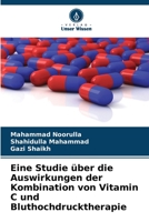 Eine Studie über die Auswirkungen der Kombination von Vitamin C und Bluthochdrucktherapie 6206377849 Book Cover