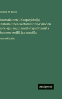 Ruotsalainen Uhkapurjehtija; Historiallinen kertomus 1854 vuoden sota-ajan muutamista tapahtumista Suomen vesillä ja rannoilla: suuraakkosin (Finnish Edition) 3563286620 Book Cover