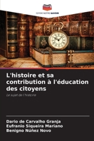 L'histoire et sa contribution à l'éducation des citoyens: Le sujet de l'histoire 6206311341 Book Cover