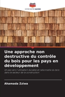 Une approche non destructive du contrôle du bois pour les pays en développement (French Edition) 6208148847 Book Cover