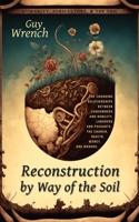 Reconstruction by Way of the Soil 1482678322 Book Cover