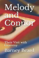 Melody and Connor: Their Visit with Grammy 1731035063 Book Cover