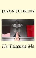 He Touched Me 1511865768 Book Cover