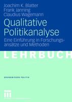 Qualitative Politikanalyse: Eine Einführung in Forschungsansätze Und Methoden 3531155946 Book Cover