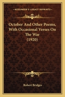 October and Other Poems, with Occasional Verses on the War 1986167348 Book Cover