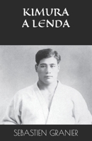 KIMURA A LENDA (Portuguese Edition) B0DXSQN4FB Book Cover