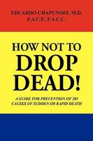 How Not to Drop Dead! 1441513566 Book Cover