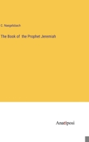 The Book of the Prophet Jeremiah 3382106779 Book Cover