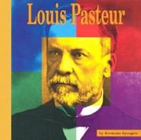 Louis Pasteur: A Photo-Illustrated Biography (Photo-Illustrated Biographies) 0736822259 Book Cover