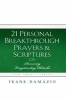 21 Personal Breakthrough Prayers & Scriptures: Removing Longstanding Obstacles 1593830351 Book Cover