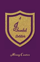 A Jesus Branded Soldier 1647734703 Book Cover