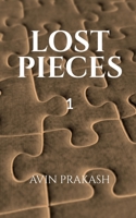 Lost Pieces: Part 1 B09R3N88GL Book Cover