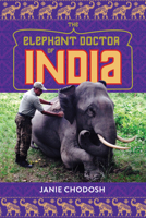 The Elephant Doctor of India 1641608994 Book Cover