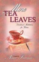 More Tea Leaves: Devotional Meditations for Women 0878135928 Book Cover