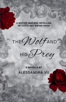 The Wolf and His Prey B0FH5DTR4C Book Cover