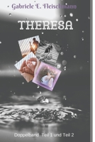 Theresa Band 1 Und 2 Sonderedition 1517246628 Book Cover