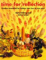 Time for Reflection: Creative Assemblies for Children from Four to Nine Years 094788274X Book Cover