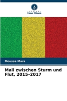 Mali zwischen Sturm und Flut, 2015-2017 (German Edition) 6630270118 Book Cover