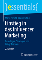 Einstieg in das Influencer Marketing: Grundlagen, Strategien und Erfolgsfaktoren (essentials) (German Edition) 3658525797 Book Cover
