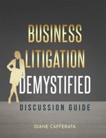 Business Litigation Demystified Discussion Guide 1734976136 Book Cover