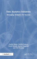 Data Analytics Initiatives: Managing Analytics for Success 1032208511 Book Cover