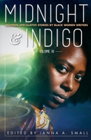 midnight & indigo: Eighteen Speculative Stories by Black Women Writers (midnight & indigo: celebrating Black women writers) 1737933268 Book Cover