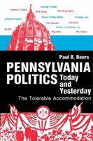 Pennsylvania Politics Today and Yesterday (Keystone Books) 0271002387 Book Cover