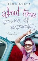 About Time: Growing Old Disgracefully 0719569869 Book Cover